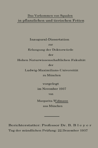 Das Vorkommen von Squalen in pflanzlichen und tierischen Fetten: Inaugural-Dissertation zur Erlangung der Doktorwürde der Hohen Naturwissenschaftlichen Fakultät der Ludwig-Maximilians-Universität zu München