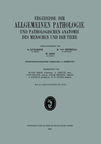 Ergebnisse der Allgemeinen Pathologie und Pathologischen Anatomie des Menschen und der Tiere: Zweiundzwanzigster Jahrgang: I. Abteilung