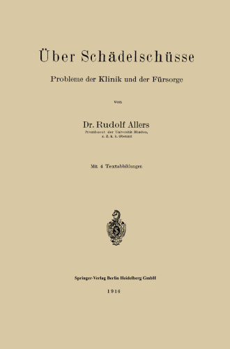 Über Schädelschüsse: Probleme der Klinik und der Fürsorge