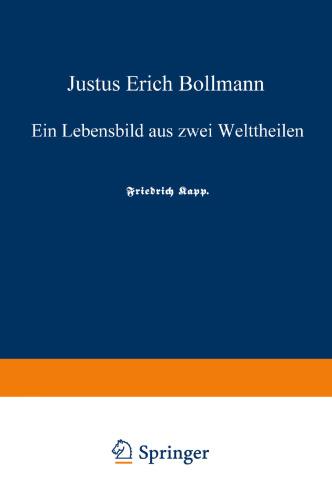Justus Erich Bollmann: Ein Lebensbild aus zwei Welttheilen