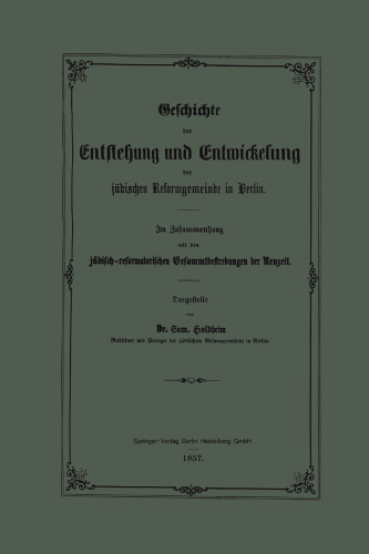 Geschichte der Entstehung und Entwickelung der jüdischen Reformgemeinde in Berlin