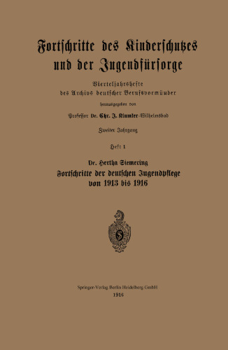 Fortschritte des Kinderschutzes und der Jugendfürsorge: Vierteljahrshefte des Archivs deutscher Berufsvormünder
