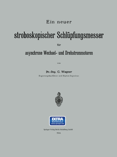 Ein neuer stroboskopischer Schlüpfungsmesser für asynchrone Wechsel- und Drehstrommotoren
