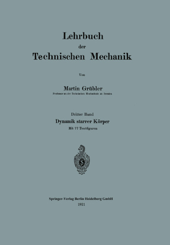 Lehrbuch der Technischen Mechanik: Dritter Band: Dynamik starrer Körper