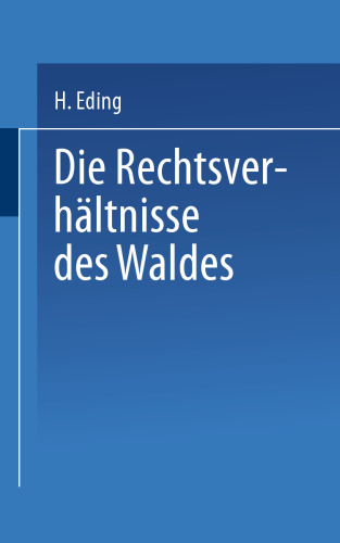 Die Rechtsverhältnisse des Waldes