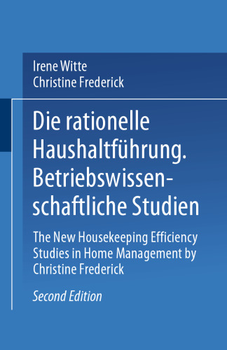 Die rationelle Haushaltführung: Betriebswissenschaftliche Studien