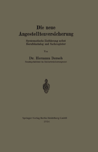 Die neue Angestelltenversicherung: Systematische Einführung nebst Berufskatalog und Sachregister