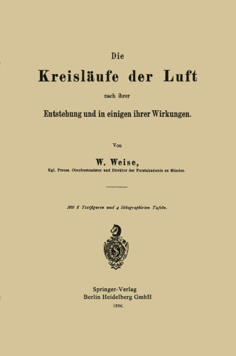 Die Kreisläufe der Luft nach ihrer Entstehung und in einigen ihrer Wirkungen