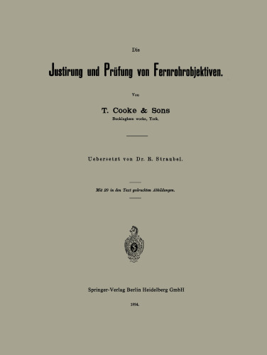 Die Justirung und Prüfung von Fernrohrobjektiven