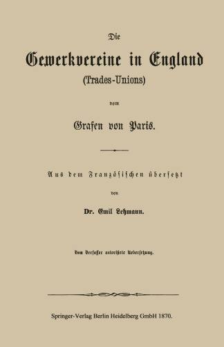 Die Gewerkvereine in England (Trades-Unions) vom Grafen vom Paris