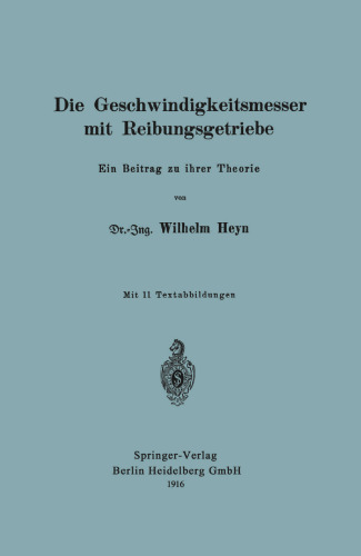 Die Geschwindigkeitsmesser mit Reibungsgetriebe: Ein Beitrag zu ihrer Theorie