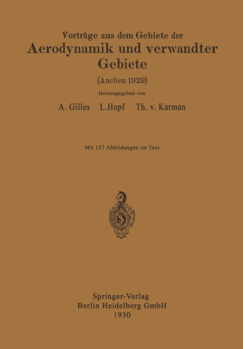 Vorträge aus dem Gebiete der Aerodynamik und verwandter Gebiete: Aachen 1929