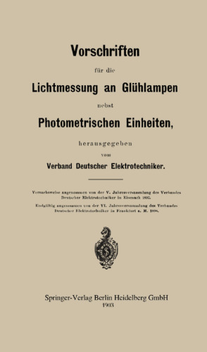 Vorschriften für die Lichtmessung an Glühlampen nebst Photometrischen Einheiten