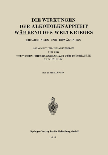 Die Wirkungen der Alkoholknappheit Während des Weltkrieges: Erfahrungen und Erwägungen