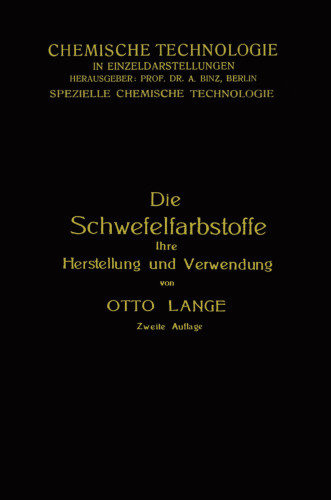Die Schwefelfarbstoffe ihre Herstellung und Verwendung