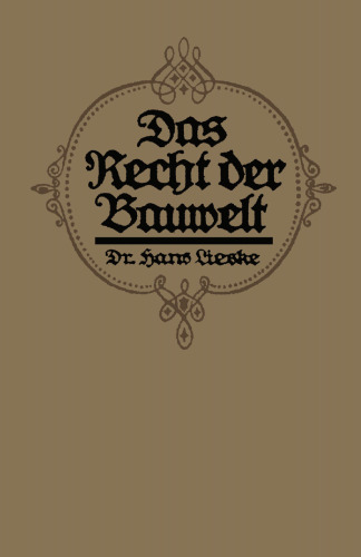 Das Recht der Bauwelt: Eine populäre Darstellung baurechtlicher Fragen des täglichen Lebens