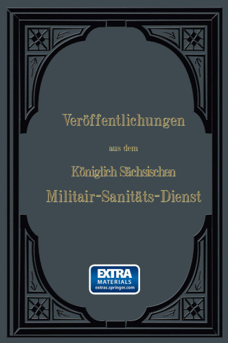 Veröffentlichungen aus dem Königlich Sächsischen Militair — Sanitäts — Dienst