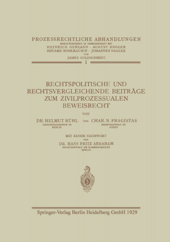 Rechtspolitische und Rechtsvergleichende Beiträge zum Zivilprozessualen Beweisrecht