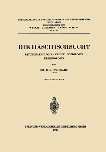 Die Haschischsucht: Psychopathologie · Klinik · Soziologie Kriminologie