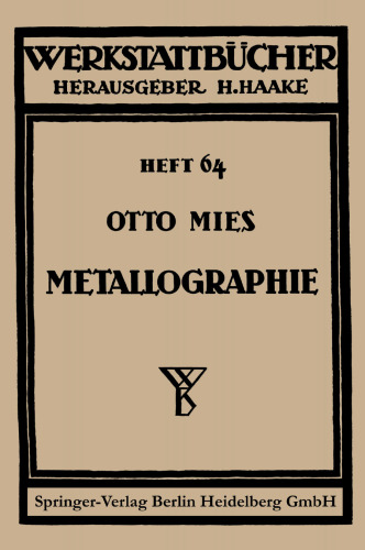 Metallographie: Grundlagen und Anwendungen
