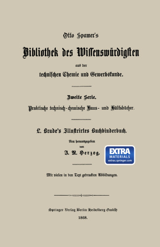 Illustrirtes Buchbinderbuch: Unterweisung in allen Arbeiten und Kunstfertigkeiten des Buchbinders