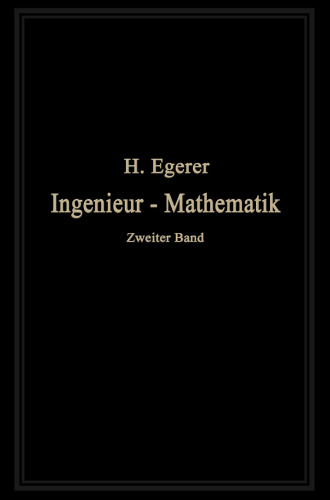 Ingenieur-Mathematik: Lehrbuch der höheren Mathematik für die technischen Berufe