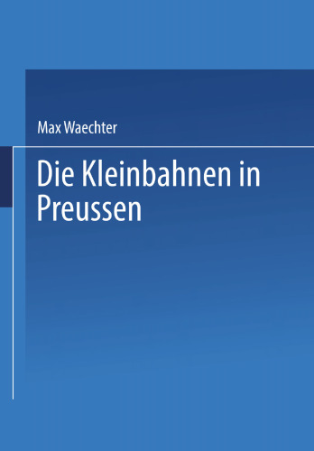 Die Kleinbahnen in Preussen