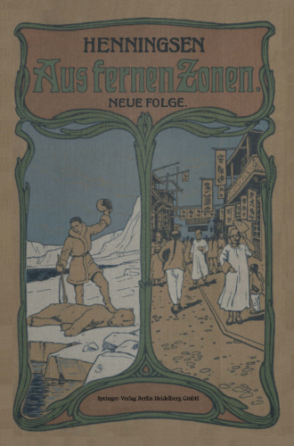 Aus Fernen Zonen: Originalberichte berühmter Forscher und Reisenden Neue Folge