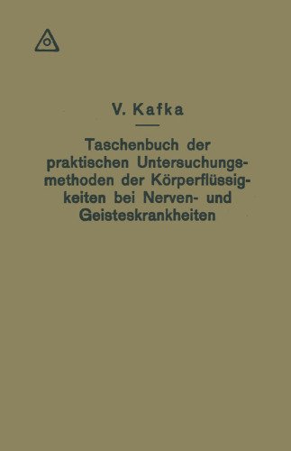 Taschenbuch der praktischen Untersuchungsmethoden der Körperflüssigkeiten bei Nerven- und Geisteskrankheiten