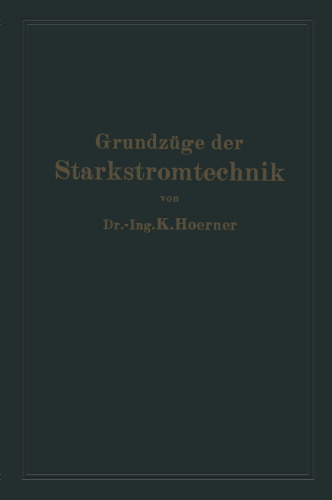 Grundzüge der Starkstromtechnik: Für Unterricht und Praxis