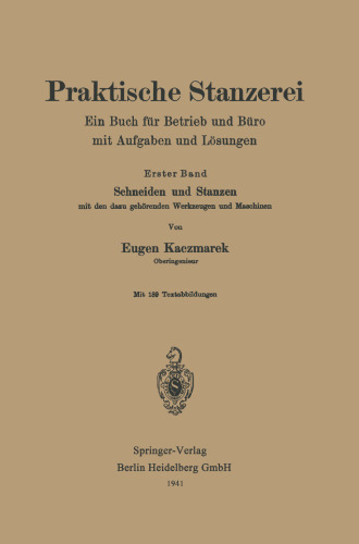 Praktische Stanzerei: Ein Buch für Betrieb und Büro mit Aufgaben und Lösungen