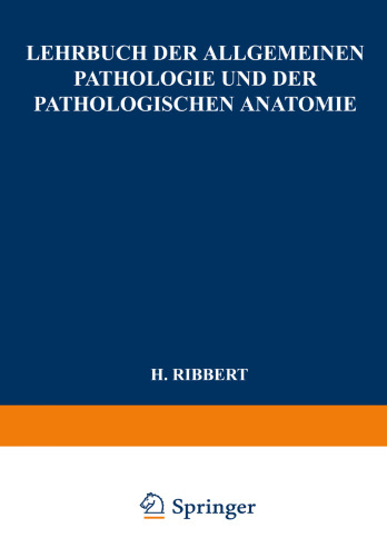 Lehrbuch der Allgemeinen Pathologie und der Pathologischen Anatomie