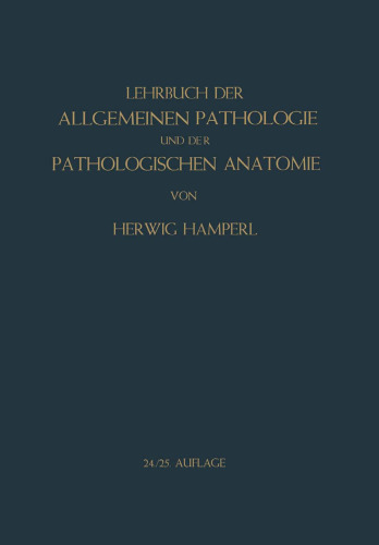 Lehrbuch der Allgemeinen Pathologie und der Pathologischen Anatomie