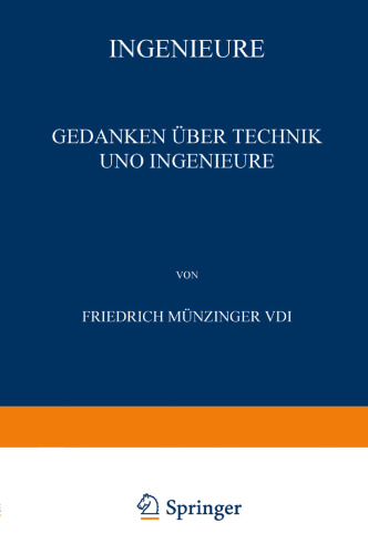Ingenieure: Gedanken über Technik und Ingenieure