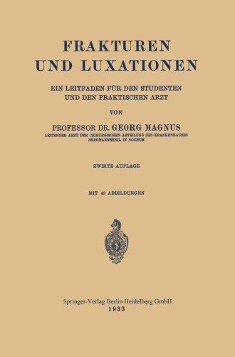 Frakturen und Luxationen: Ein Leitfaden für den Studenten und den Praktischen Arzt