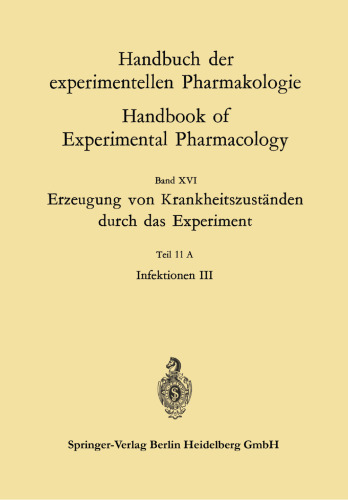 Erzeugung von Krankheitszuständen durch das Experiment: Teil 11A Infektionen III
