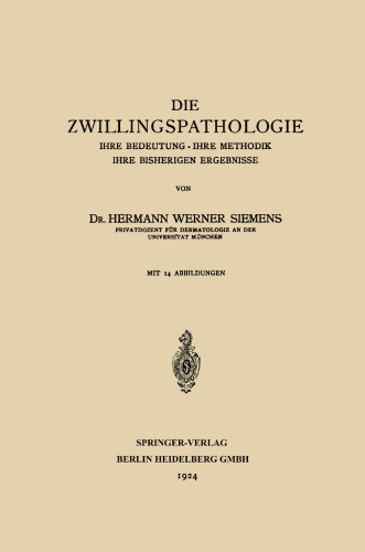 Die Zwillingspathologie: Ihre Bedeutung · Ihre Methodik · Ihre Bisherigen Ergebnisse