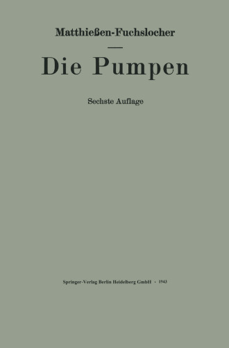 Die Pumpen: Ein Leitfaden für Ingenieurschulen und zum Selbstunterricht