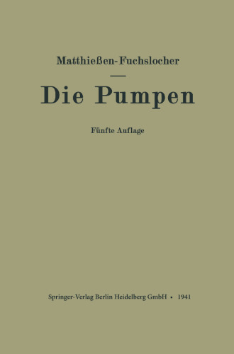 Die Pumpen: Ein Leitfaden für höhere technische Lehranstalten und zum Selbstunterricht