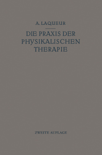 Die Praxis der Physikalischen Therapie: Ein Lehrbuch für Ärzte und Studierende