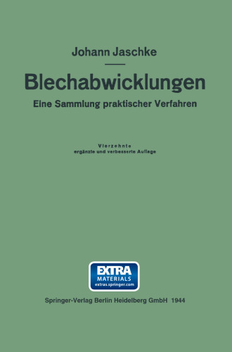Die Blechabwicklungen: Eine Sammlung praktischer Verfahren