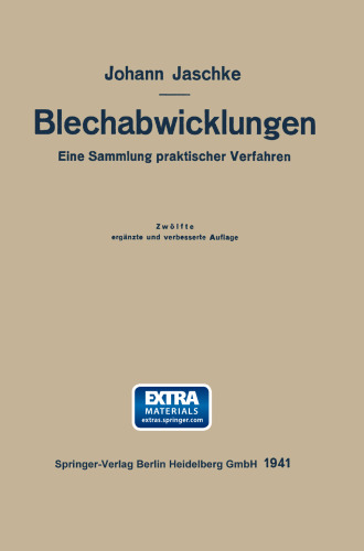 Die Blechabwicklungen: Eine Sammlung praktischer Verfahren