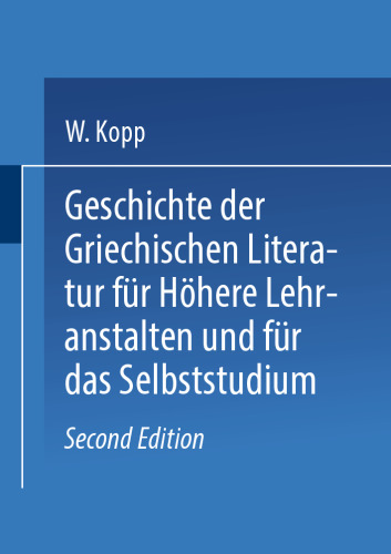 Geschichte der griechischen Literatur für höhere Lehranstalten und für das Selbststudium