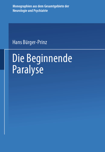 Die Beginnende Paralyse: Eine Klinische und Psychopathologische Studie