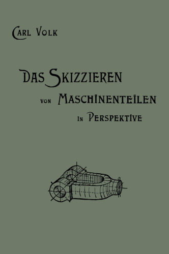 Das Skizzieren von Maschinenteilen in Perspektive