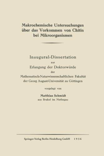 Makrochemische Untersuchungen über das Vorkommen von Chitin bei Mikroorganismen: Inaugural-Dissertation zur Erlangung der Doktorwürde der Mathematisch-Naturwissenschaftlichen Fakultät der Georg August-Universität zu Göttingen