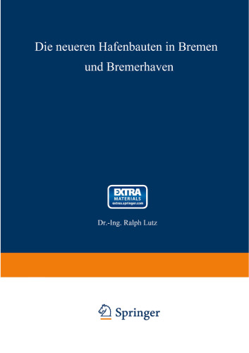 Die neueren Hafenbauten in Bremen und Bremerhaven