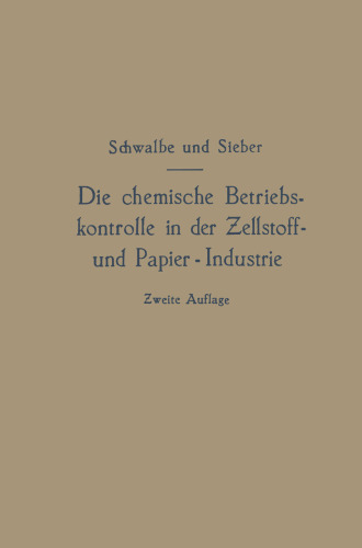 Die chemische Betriebskontrolle in der Zellstoff- und Papier-Industrie und anderen Zellstoff verarbeitenden Industrien