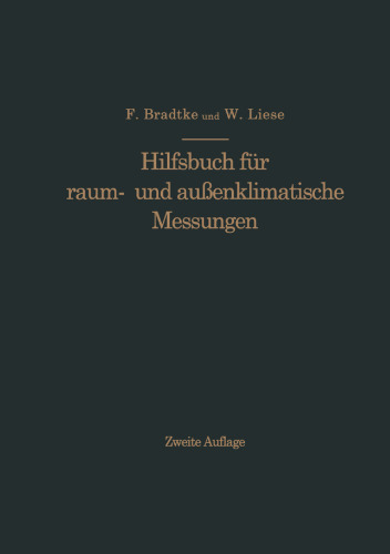 Hilfsbuch für raum- und außenklimatische Messungen: Für hygienische, gesundheitstechnische und arbeitsmedizinische Zwecke