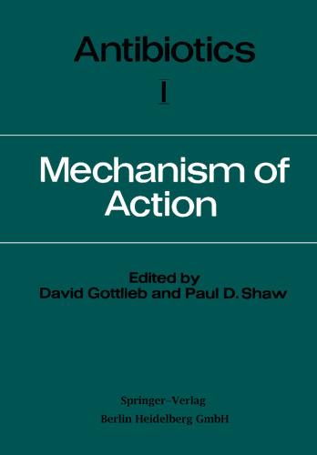 Antibiotics: Volume I Mechanism of Action